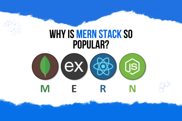 Why Is MERN Stack So Popular?