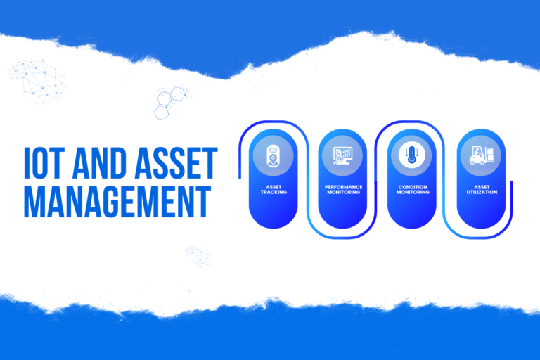 IoT and Asset Management: How Smart Connectivity Transforms Business Efficiency